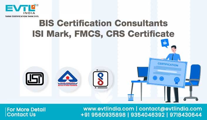 BIS Certification Consultants | ISI Mark, FMCS, CRS Certificate