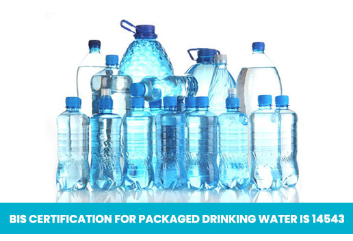BIS CERTIFICATION FOR PACKAGED DRINKING WATER IS 14543