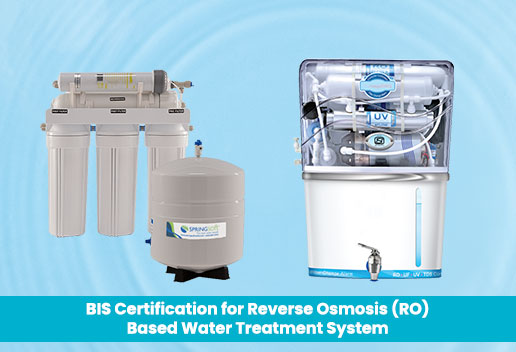 BIS Certification for Reverse Osmosis (RO) Based Water Treatment System 